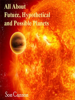 cover image of All About Future, Hypothetical and Possible Planets
